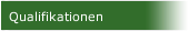 Qualifikationen