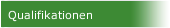 Qualifikationen
