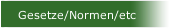 Gesetze/Normen/etc