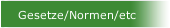 Gesetze/Normen/etc